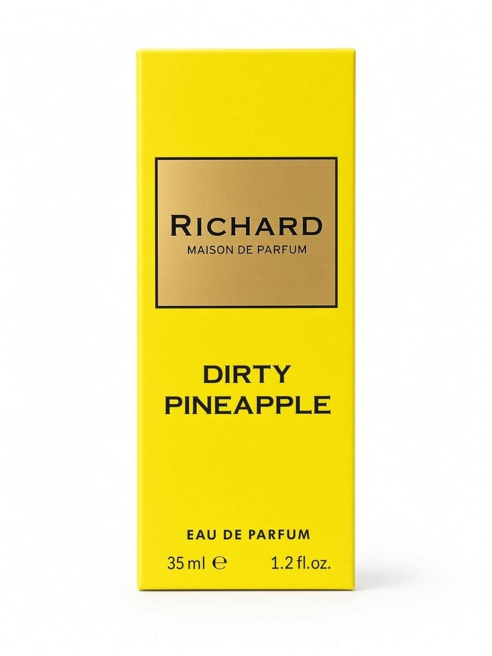 RICHARD DIRTY PINEAPPLE